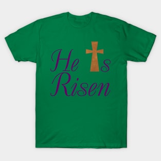 He is Risen T-Shirt